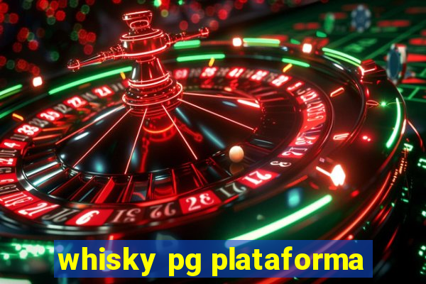 whisky pg plataforma